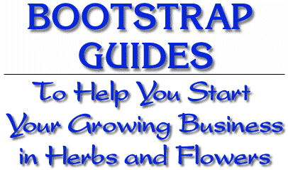 Bootstrap Guides - To help you start your growing business in herbs and flowers